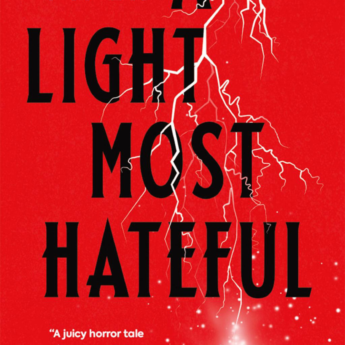 A Light Most Hateful - by Hailey Piper (Paperback)