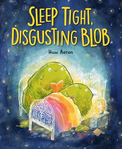 Sleep tight, disgusting blob